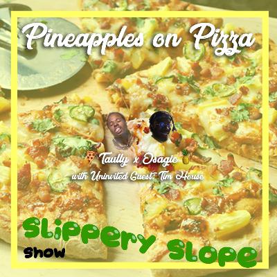 Pineapples on Pizza Pineapples on Pizza
