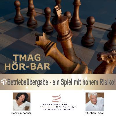 Betriebsübergabe - ein Spiel mit hohem Risiko!