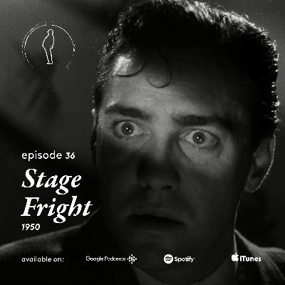 Episode 36: "Stage Fright" (1950) feat. Darragh O'Donoghue