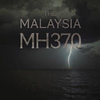 The Vanishing of Flight MH370 — The World’s Greatest Aviation Mystery Explained The Vanishing of Flight MH370 — The World’s Greatest Aviation Mystery Explained