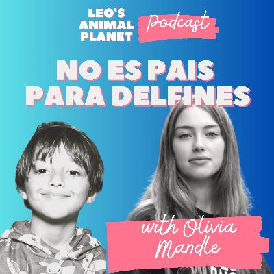 No es pais para delfines with Olivia Mandle