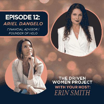 12: Ariel Dangelo - Financial Advisor | Founder of Helo 12: Ariel Dangelo - Financial Advisor | Founder of Helo