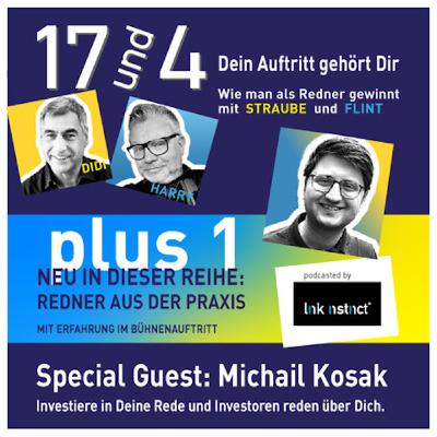17 und 4 plus1 - Redner aus der Praxis - Special Guest: Michail Kosak
