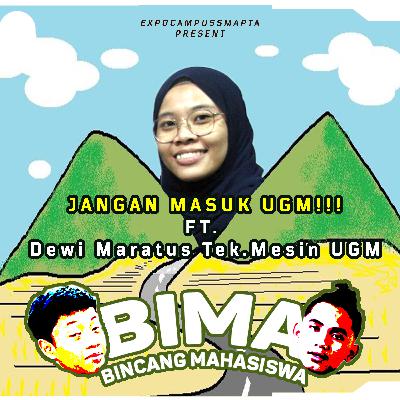 JANGAN MASUK UGM ft Dewi Maratus Tek.Mesin UGM