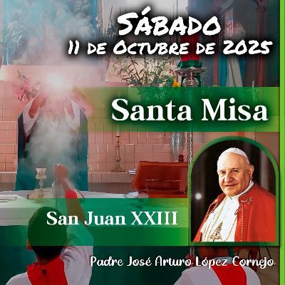 ✅ MISA DE HOY sábado 11 de Octubre del 2025 - Padre Arturo Cornejo ✅ MISA DE HOY sábado 11 de Octubre del 2025 - Padre Arturo Cornejo
