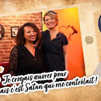 Je croyais œuvrer pour Dieu mais c’est Satan qui me contrôlait ! Avec Madina Sissoko dans Coupé en 4