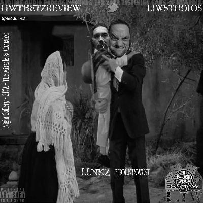 1314 - LIW The Twilight Zone Review - 310 - Night Gallery - 217A - The Miracle At Camafeo (Live)