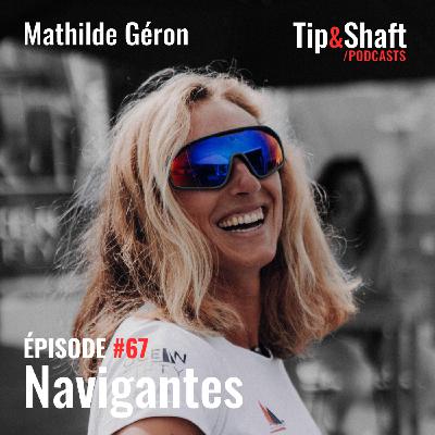 #67 Mathilde Géron, navigatrice tout-terrain