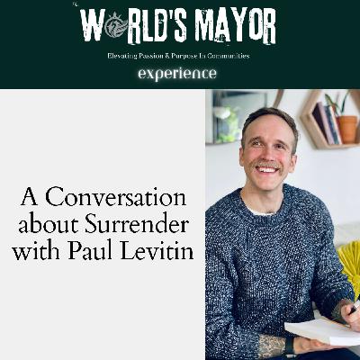 Paul Levitin Segment on The World's Mayor Experience