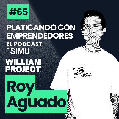 65. Cómo Crear Marcas que Conquistan a Clientes. Roy Aguado - William Project - Marca de ropa