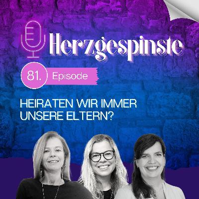 Heiraten wir immer unsere Eltern?