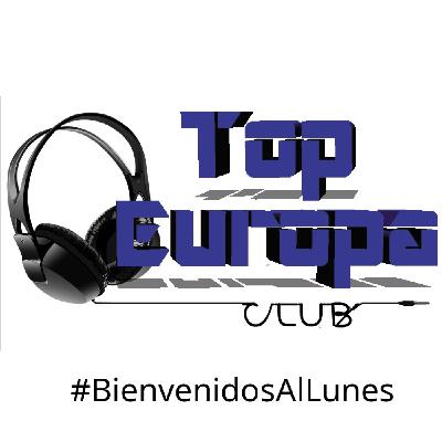 TopEuropaClub - 2025-11-17 - 761 - #BienvenidosAlLunes