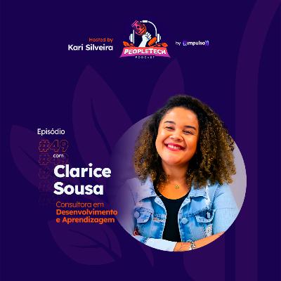 #49 - Clarice Sousa, Consultora em Desenvolvimento e Aprendizagem
