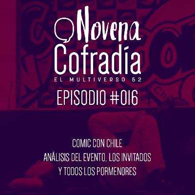 Novena Cofradía #016 - Comic Con Chile 2016 Novena Cofradía #016 - Comic Con Chile 2016