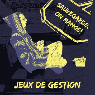 #02 - Les jeux de gestion #02 - Les jeux de gestion