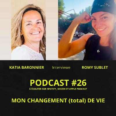 #26 - BASICS - MON CHANGEMENT (total) DE VIE - ROMY SUBLET