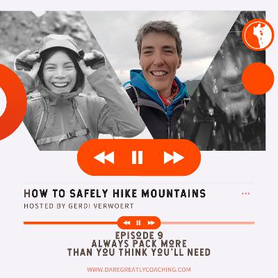 Episode 09: Always pack more than you think you'll need Episode 09: Always pack more than you think you'll need