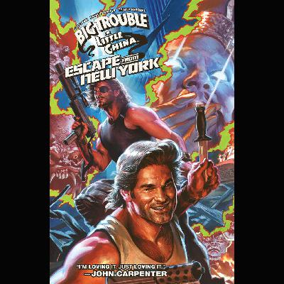 Big Trouble in Little China/Escape from New York by Greg Pak, Daniel Bayliss, and Triona Farrell Big Trouble in Little China/Escape from New York by Greg Pak, Daniel Bayliss, and Triona Farrell