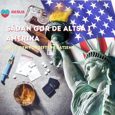 RESUS: Sådan gør de altså i Amerika - Marts 2022 - Den forgiftede patient