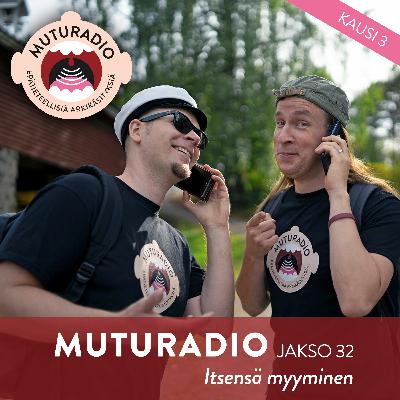 Jakso 32 - Itsensä myyminen