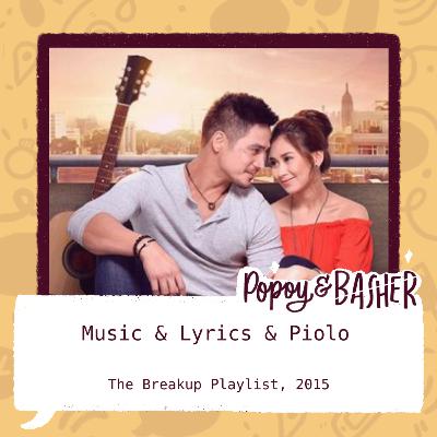 Music & Lyrics & Piolo (The Breakup Playlist, 2015)