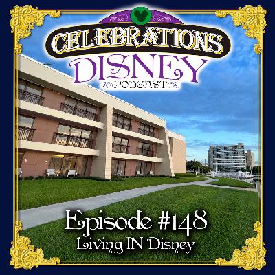 Episode #148: Living IN Disney