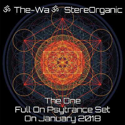 ૐ The One ૐ - Full On Psytrance Set On January, 2018