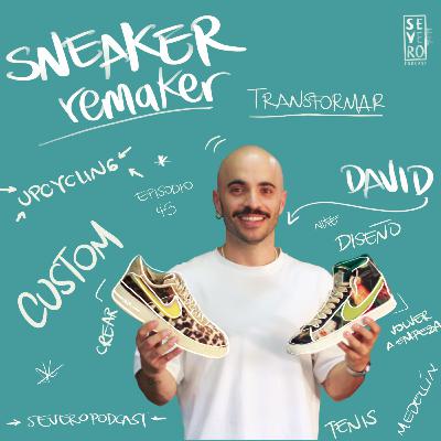 Episodio 43: Un accidente que lo transformó todo - David Estragal / SNEAKER REMAKER