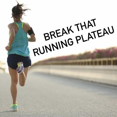 Finally Break That Running Plateau