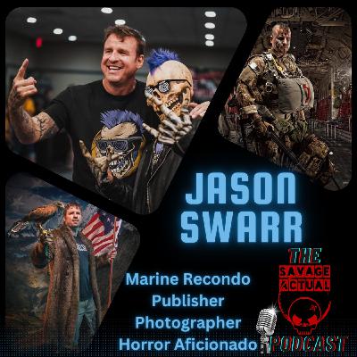 Episode 36 Jason Swarr Marine Recondo-Publihser-Photographer-Owner of Terror Trader Part 2