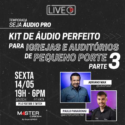 #07.2 • O posicionamento correto dos retornos nas igrejas e auditórios | Seja Áudio PRO • MasterCursos.Pro