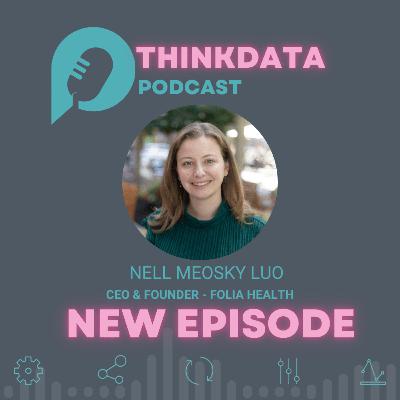 S3 | E36 | Why Patient Data Is the Future of Chronic Care with Nell - Founder & CEO @ Folia Health