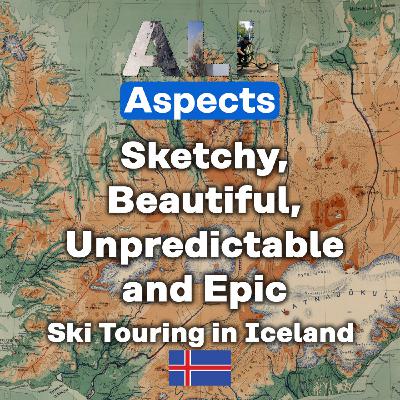 Sketchy, Beautiful, Unpredictable, And Epic - Ski Touring in Iceland