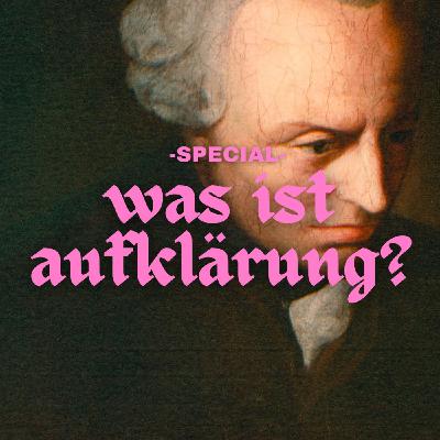 Neues Special: Kant - Was ist Aufklärung? Neues Special: Kant - Was ist Aufklärung?