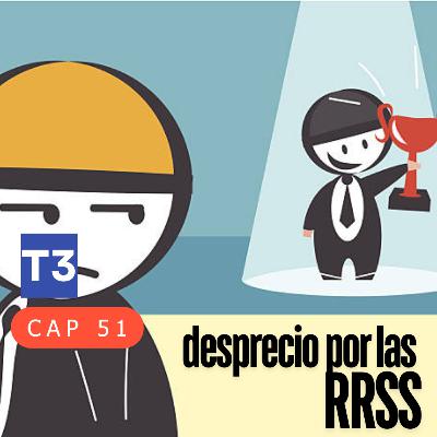 t3 cap 51. Desprecio por las rrss #puisss