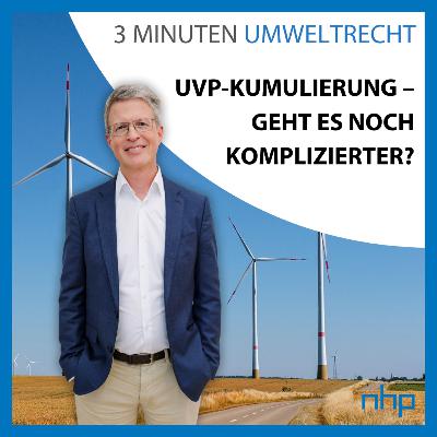 UVP-Kumulierung – Geht es noch komplizierter? | NHP Rechtsanwälte
