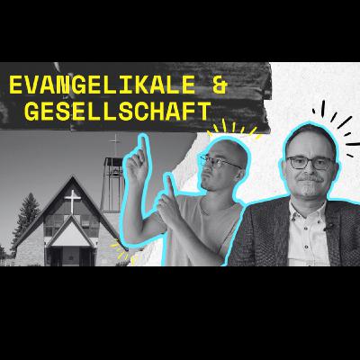 Evangelikale heute: Glaubwürdig leben in einer kritischen Gesellschaft