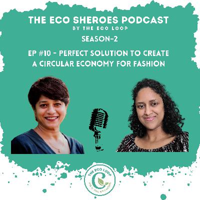 S2-Ep#10 Perfect solution to create a circular economy for fashion S2-Ep#10 Perfect solution to create a circular economy for fashion
