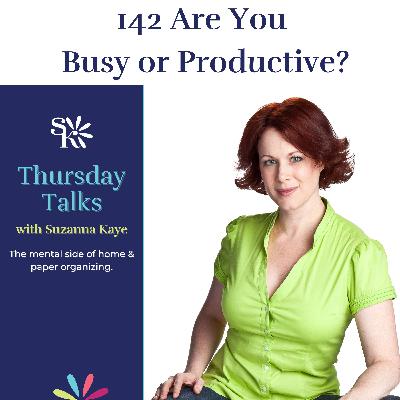 142 Are You Busy or Productive?