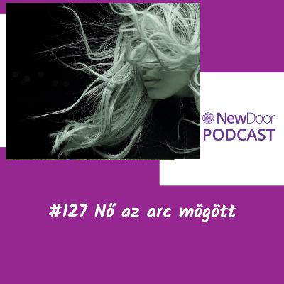 #127 Nő az arc mögött #127 Nő az arc mögött