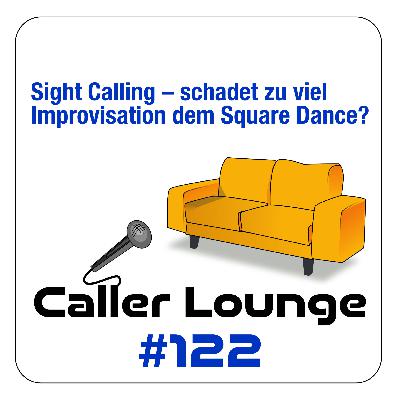 #122 Sight Calling – schadet zu viel Improvisation dem Square Dance?