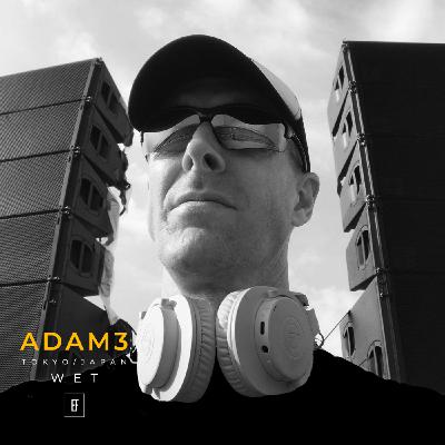 Adam3 - WET // East Forms Drum & Bass