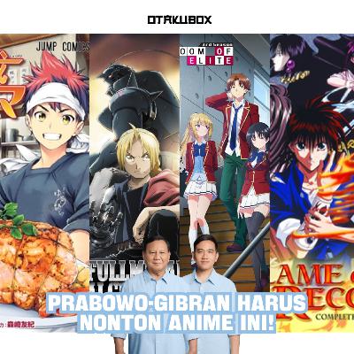 PRABOWO-GIBRAN HARUS NONTON ANIME INI