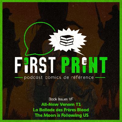 Nos chroniques sur All-New Venom T1, La Ballade des Frères Blood et The Moon is Following Us ! [Back Issues]