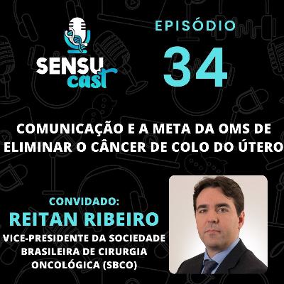 #34 - Comunicação e a meta da OMS de eliminar o câncer de colo do útero