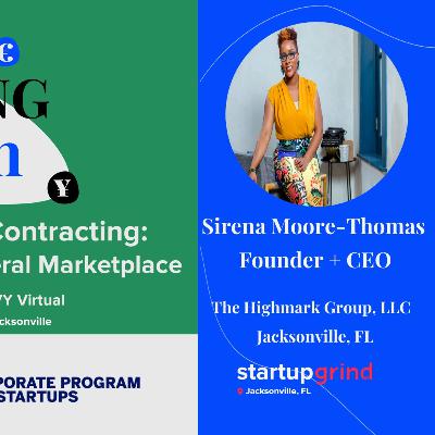 Redefining Federal Contracting: How to succeed in the Federal Marketplace with Sirena Moore Thomas hosted by Startup Grind Jacksonville Redefining Federal Contracting: How to succeed in the Federal Marketplace with Sirena Moore Thomas hosted by Startup Grind Jacksonville