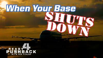 Ep. 299 When Your Base Shuts Down