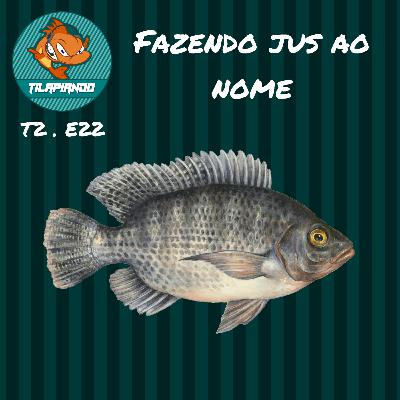 Tilapiando #T2.E22 - Quem me contou foi o pescador Tilapiando #T2.E22 - Quem me contou foi o pescador