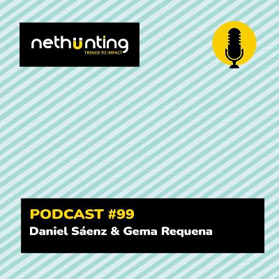 Diálogos de Futuro #99 Daniel Sáenz & Gema Requena