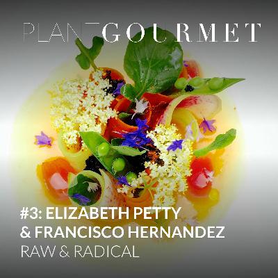 #3: Elizabeth Petty & Carlos Hernandez: Raw & Radical #3: Elizabeth Petty & Carlos Hernandez: Raw & Radical